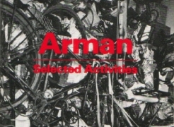 Arman: Selected Activities